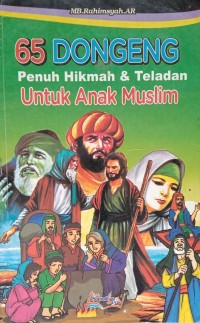 Image of 65 Dongeng Penuh Hikmah dan Teladan Untuk Anak Muslim