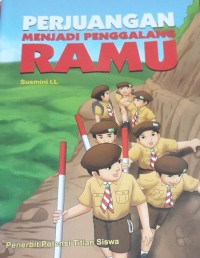 Image of Perjuangan Menjadi Penggalang Ramu