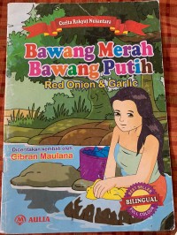 Image of Cerita Rakyat Nusantara : Bawang Merah Bawang Putih (Red Onion & Garlic)