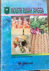 Image of Industri Rumah Tangga Muatan Lokal Riau Kelas V SD
