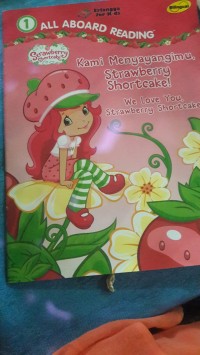 Image of Kami Menyeyangimu, Strawberry Shortcake!