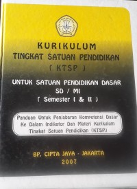 Image of Kurikurum tingkat satuan pendidikan  (ktsp) untuk satuan pendidikan dasar sd/mi (semester I & II)