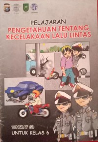 Image of Kelas 6 Pengetahuan Tentang Kecelakaan Lalu Lintas