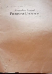Image of Mengenal dan mencegah pencemaran lingkungan