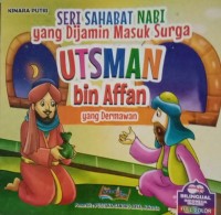 Image of Seri Sahabat Nabi yang di Jamin Masuk Surga Utsman bin Affan yang Dermawan